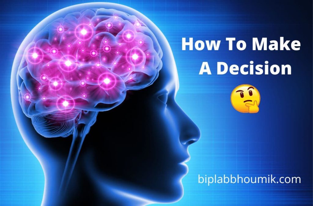 How to Make A Decision