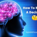 How To Make A Decision Quickly And Effectively: 16 Best Proven Tips