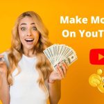 How To Make Money on YouTube: 9 Best Tips for Beginners