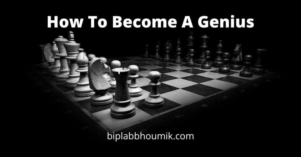 How To Become A Genius