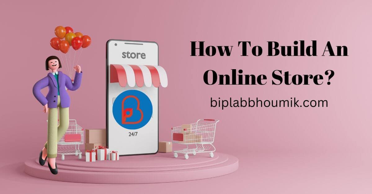 How To Build An Online Store: 8 Best Effective Guides For Beginners ...