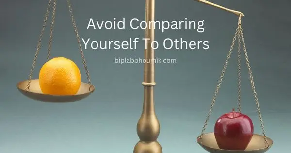 Avoid Comparing Yourself to Others