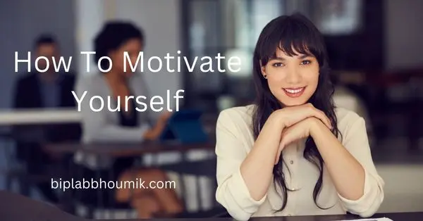 how to motivate youself